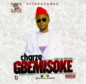 Charze - “Gbemisoke”